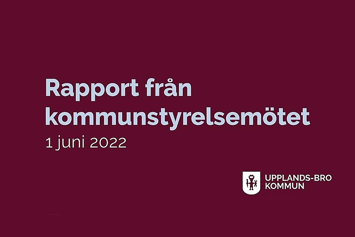Lila bakgrund med texten rapport från kommunstyrelsen 1 juni 2022